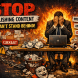 Stop Publishing Content You Can’t Stand Behind