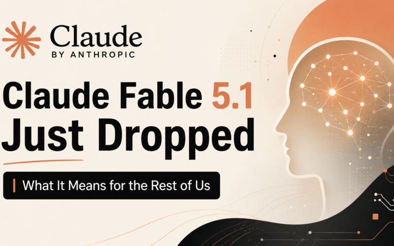 Claude Fable 5.1:What It Means for Ordinary People